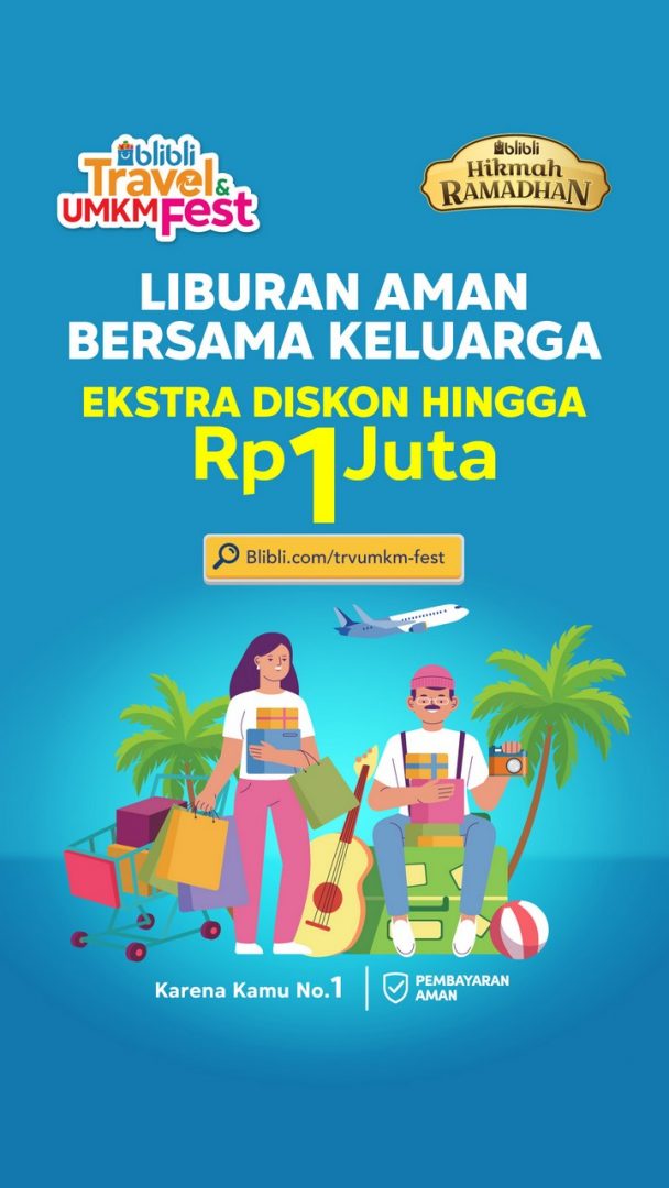 Blibli Gelar Travel & UMKM Fest, Dukung Pariwisata dan Ekonomi Kreatif 2 Blibli Travel & UMKM Fest