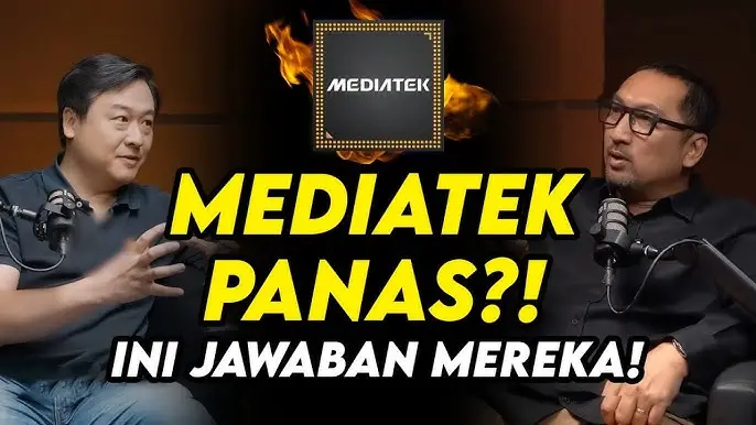 Podcast: Mediatek Panas? Yakin? Ini Jawaban Mereka!